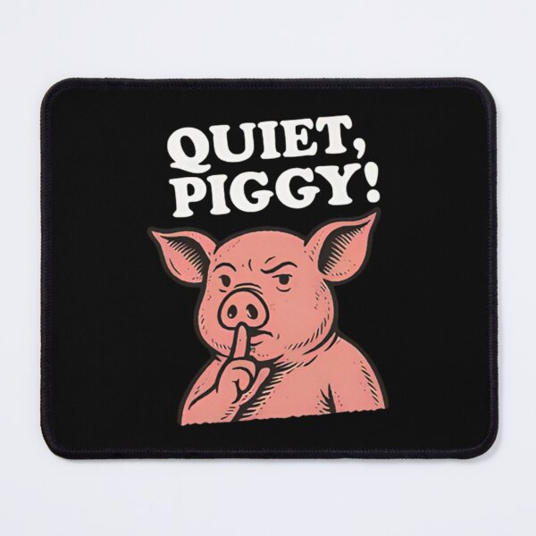 Item preview, Quiet Piggy Snarky Political Pig Joke Design Quiet Piggy Essential designed and sold by judithcooley.