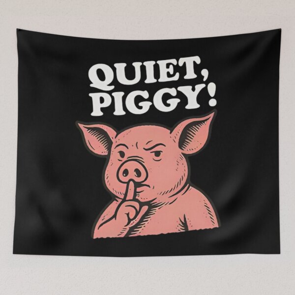 Item preview, Quiet Piggy Snarky Political Pig Joke Design Quiet Piggy Essential designed and sold by judithcooley.