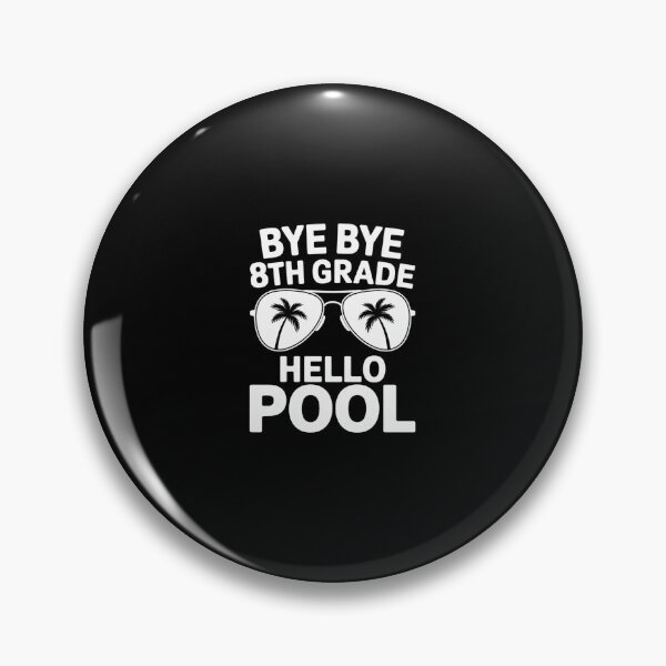 Item preview, Bye Bye 8th Grade Hello Pool Teachers Or Students School  designed and sold by marcusry.