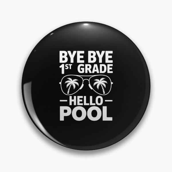 Item preview, Bye Bye 1st Grade Hello Pool Teachers Or Students School designed and sold by RayArmstrong.
