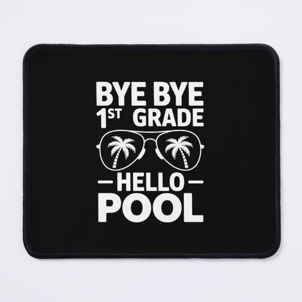 Item preview, Bye Bye 1st Grade Hello Pool Teachers Or Students School designed and sold by RayArmstrong.