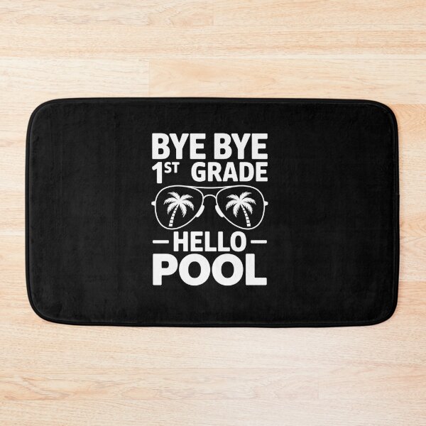Item preview, Bye Bye 1st Grade Hello Pool Teachers Or Students School designed and sold by RayArmstrong.