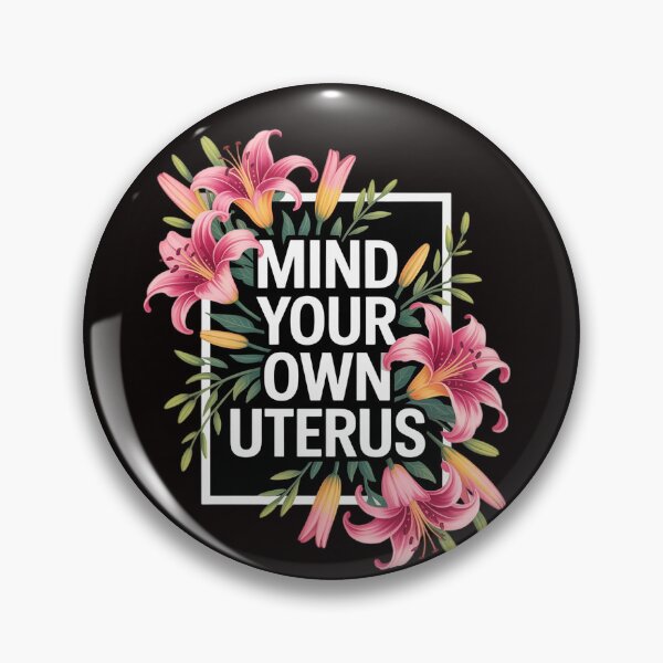 Item preview, Mind Your Own Uterus Feminism Strong Female Rights Feminist designed and sold by LapFemile.
