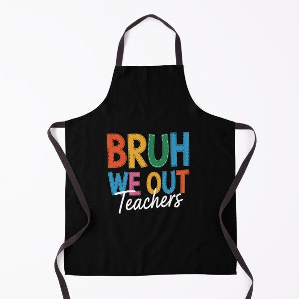 Item preview, Bruh We Out Teachers End Of Year Teacher Summer designed and sold by DianaStantzo.