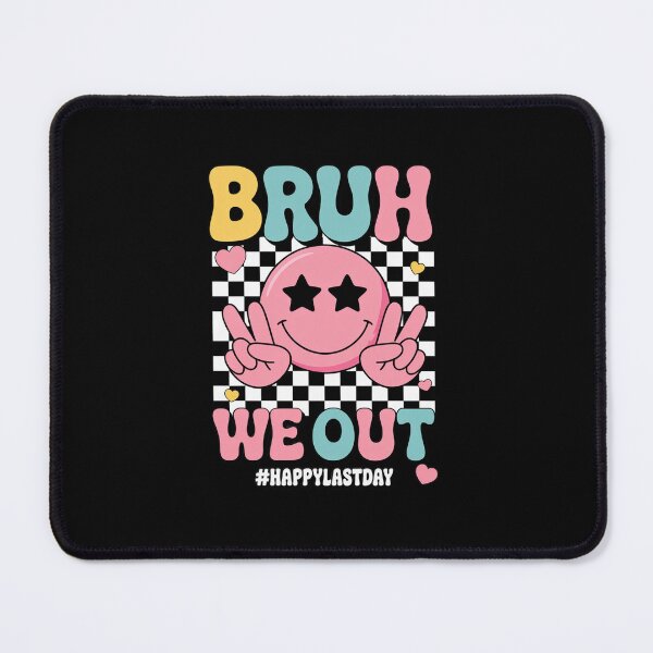 Item preview, Bruh We Out Teachers Student Happy Last Day Of School designed and sold by DianaStantzo.