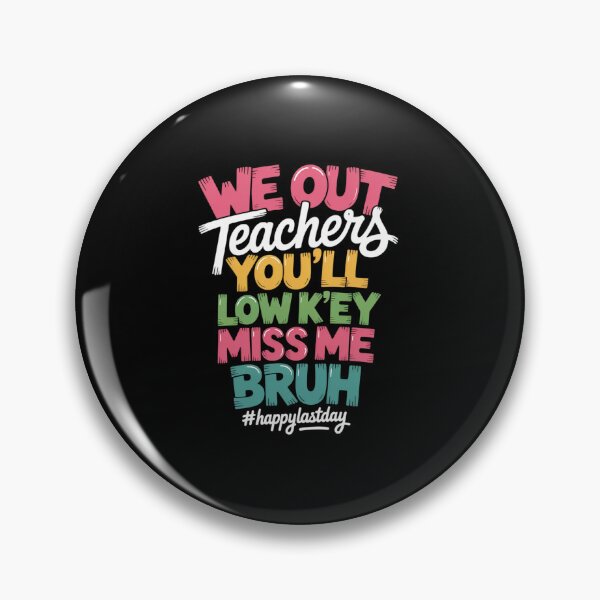 Item preview, Bruh We Out Teachers designed and sold by DianaStantzo.