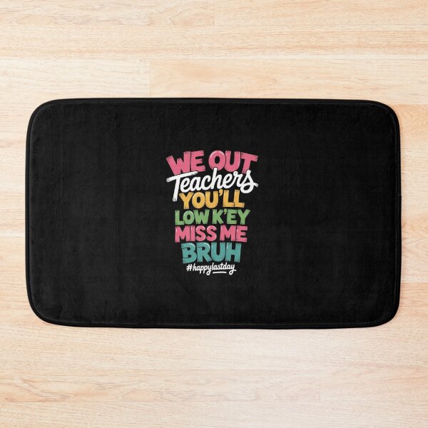 Item preview, Bruh We Out Teachers designed and sold by DianaStantzo.