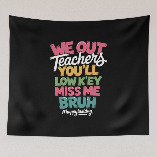 Item preview, Bruh We Out Teachers designed and sold by DianaStantzo.