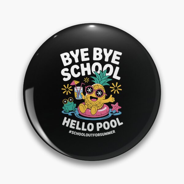 Item preview, Bye Bye School Hello Pool Hello Summer designed and sold by DianaStantzo.