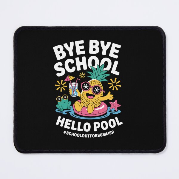 Item preview, Bye Bye School Hello Pool Hello Summer designed and sold by DianaStantzo.