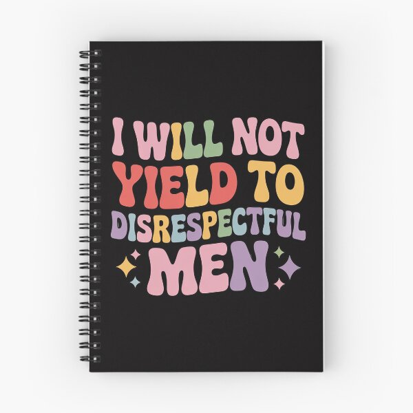 Item preview, I Will Not Yield To Disrespectful Men, Feminist Protest designed and sold by Viepenny.