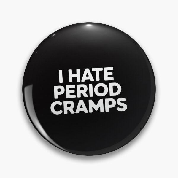 Item preview, I Hate Period Cramps Feminine Humor Quote For women designed and sold by Viepenny.