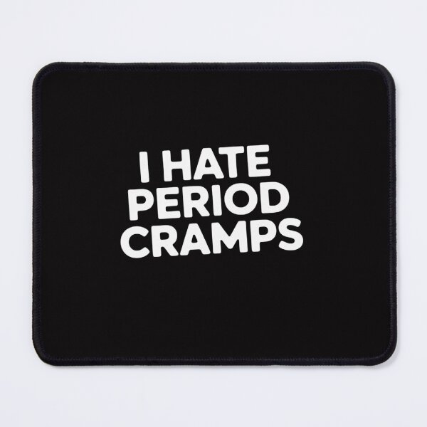 Item preview, I Hate Period Cramps Feminine Humor Quote For women designed and sold by Viepenny.