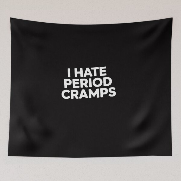 Item preview, I Hate Period Cramps Feminine Humor Quote For women designed and sold by Viepenny.