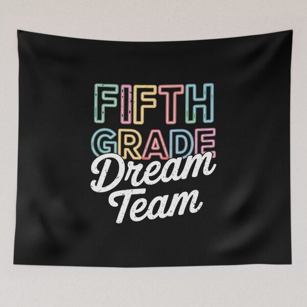 Item preview, Fifth Grade Dream Team 5th Grade First Day Of School Teacher designed and sold by DrewLeuschke.
