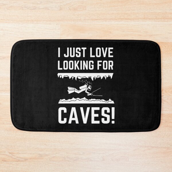 Item preview, I Just Love Looking For Caves designed and sold by LucilleAntoi.