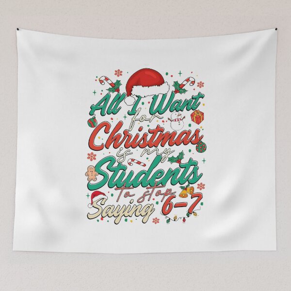 Artikelvorschau, Mein einziger Weihnachtswunsch ist, dass meine Schüler aufhören, 6-7 zu sagen. entworfen und verkauft von adoslavduse.