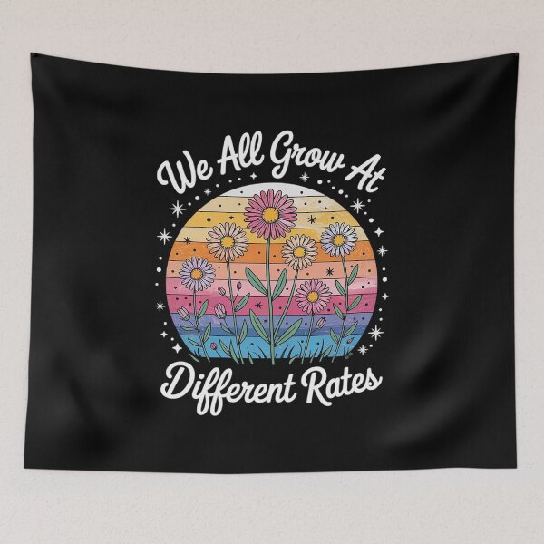 Item preview, We all Grow At Different Rates Inspirational designed and sold by AmparoBoyle.