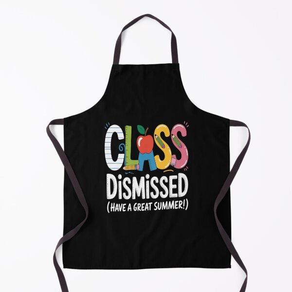 Item preview, Class Dismissed Have A Great Summer Last Day Of School designed and sold by RayhendersonArt.