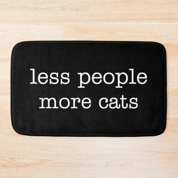 Item preview, Less People More Cats designed and sold by Steele-Art.