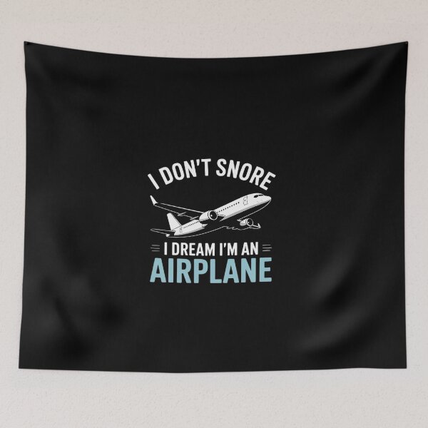 Item preview, I dont snore i dream im an Airplane Flying Aircraft  designed and sold by EllinoKlemo.