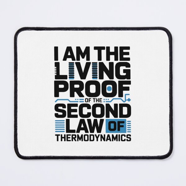 Item preview, Quantum Physics Pun Second Law Thermodynamics designed and sold by AmparoBoyle.
