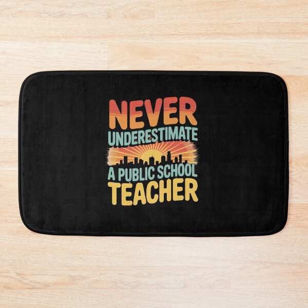 Item preview, Never Underestimate A Public School Teacher designed and sold by HaileyRobel.