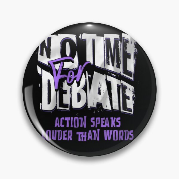 Item preview, NO TIME For DEBATE Action Speaks Louder Than Words Motivation Graphic Tee designed and sold by GenZFashion000.