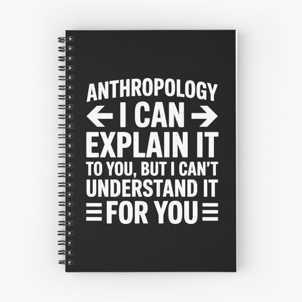 Item preview, Funny Anthropology Quote – I Can Explain It But Not Understand It Shirt designed and sold by sols.