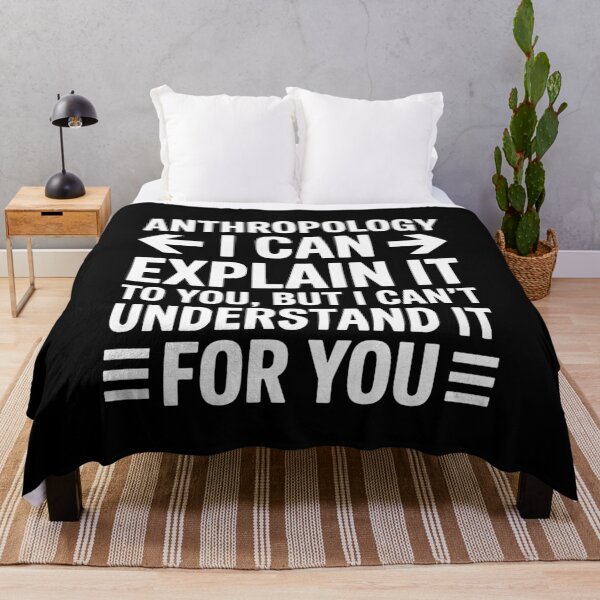 Item preview, Funny Anthropology Quote – I Can Explain It But Not Understand It Shirt designed and sold by sols.