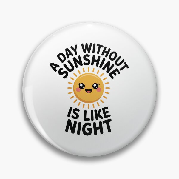 Item preview, A Day Without Sunshine Is Like Night, Steve Martin Quote  designed and sold by graphic-genie.
