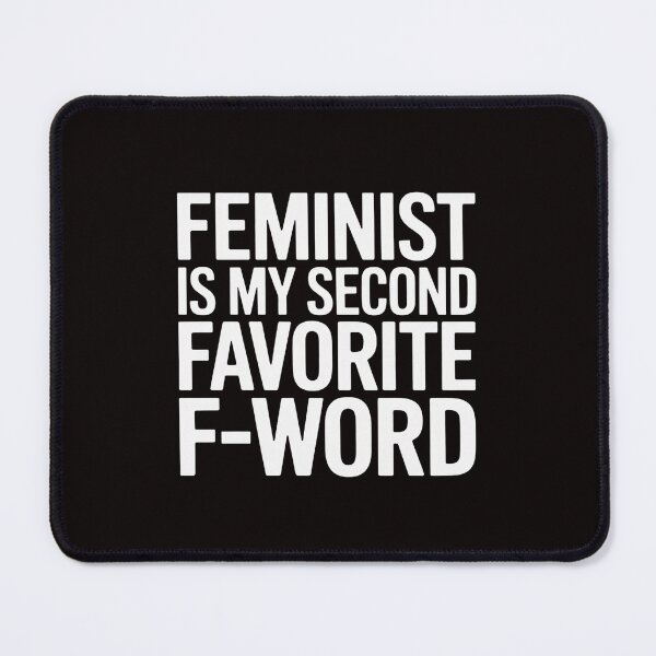 Item preview, Feminist Is My Second Favorite F-word Feminism designed and sold by MelSurf.