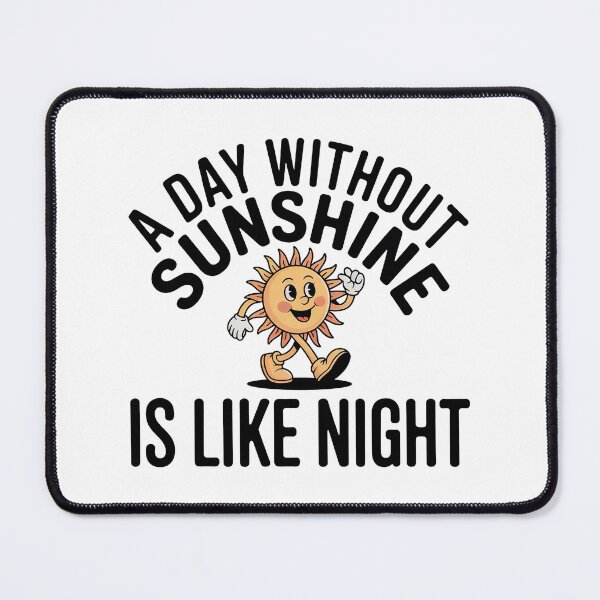 Item preview, A Day Without Sunshine Is Like Night, Steve Martin Quote designed and sold by graphic-genie.