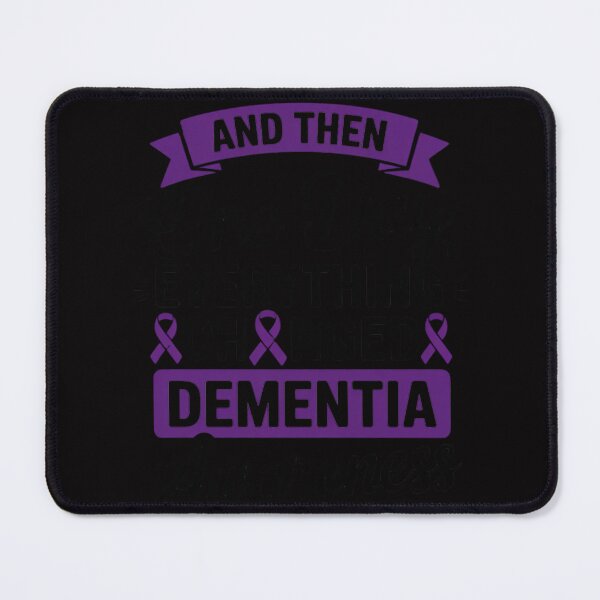 Item preview, Everything Has Changed Dementia Awareness designed and sold by MuteElevent.