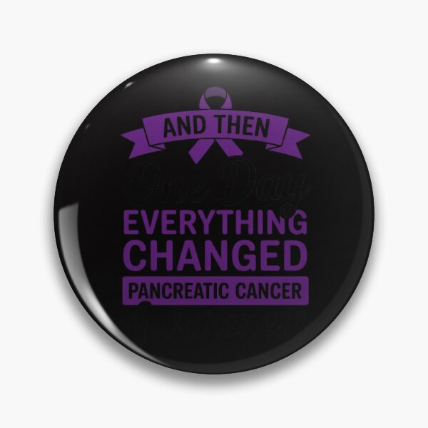 Item preview, Everything Changed Pancreatic Cancer Awareness designed and sold by MuteElevent.