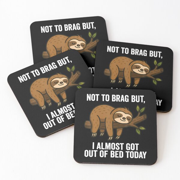 Item preview, Not To Brag But I Almost Got Out Of Bed Today designed and sold by DoraBlanche.