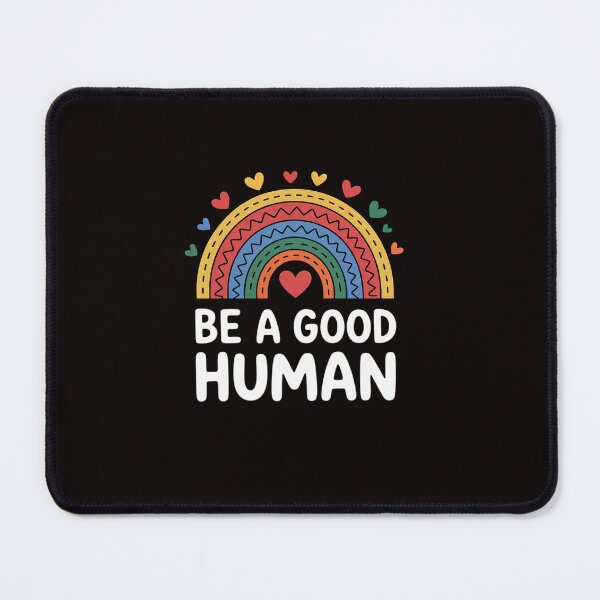 Item preview, Be A Good Human Saying Kindness Quote Positive Message designed and sold by ControlCenter.