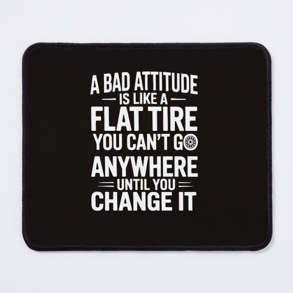 Item preview, Bad Attitude Like Flat Tire Can't Go Anywhere Til Change It designed and sold by ControlCenter.