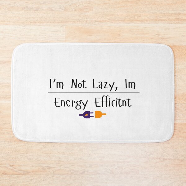 Item preview, "I'm Not Lazy, I'm Energy Efficient Shirt designed and sold by Mohamad17y.