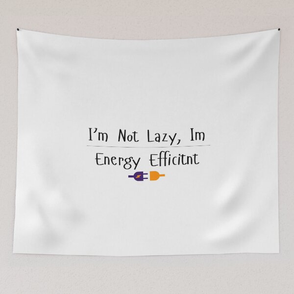 Item preview, "I'm Not Lazy, I'm Energy Efficient Shirt designed and sold by Mohamad17y.