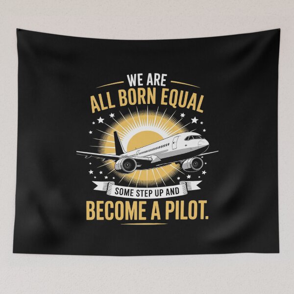 Item preview, We Are All Born Equal Some Step Up And Become A Pilot  designed and sold by MathisBellanger.
