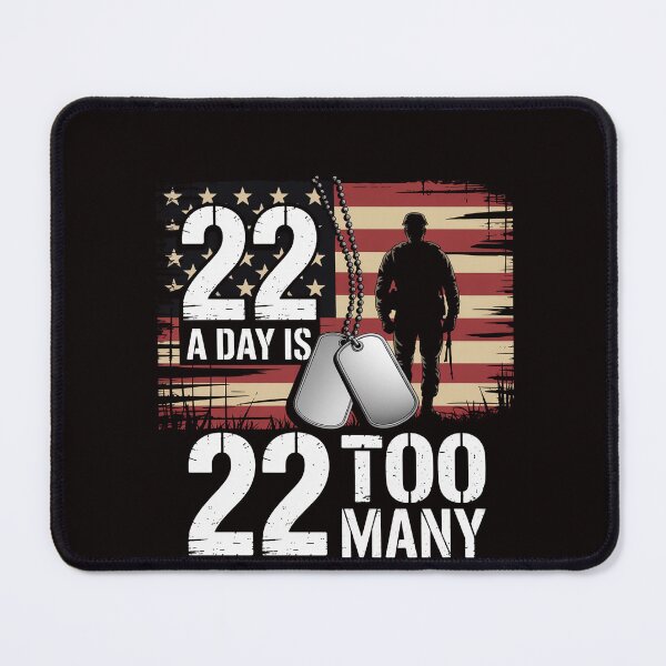 Item preview, veteran, veterans, mental health, 22 a day, suicide prevention, lives matter, support veterans, help veterans, military, PTSD, awareness, advocacy, community support, hero, honor designed and sold by RatCurry.