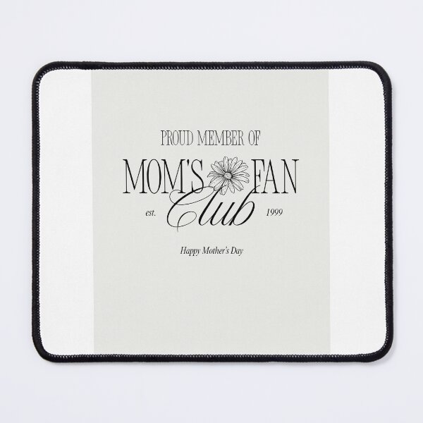 Item preview, Mom’s Fan Club Logo – Proud Member Since 1999 Mother’s Day Design designed and sold by TeesHearts100.