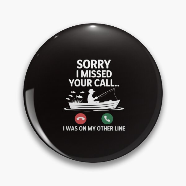 Item preview, Sorry I Missed Your Call I Was On Other Line Boat Fishing designed and sold by RatCurry.