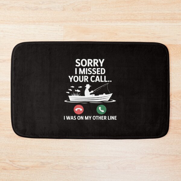 Item preview, Sorry I Missed Your Call I Was On Other Line Boat Fishing designed and sold by RatCurry.