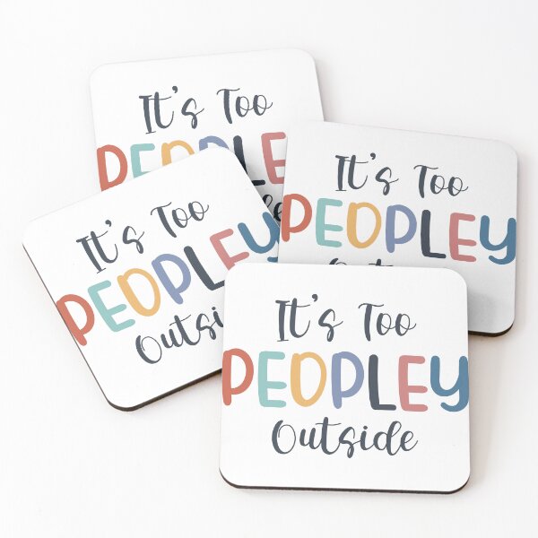 Item preview, It's Too Peopley Outside designed and sold by Steele-Art.