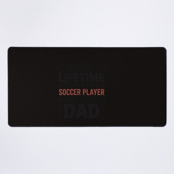Item preview, Some people wait a lifetime meet favorite soccer player Dad designed and sold by RatCurry.