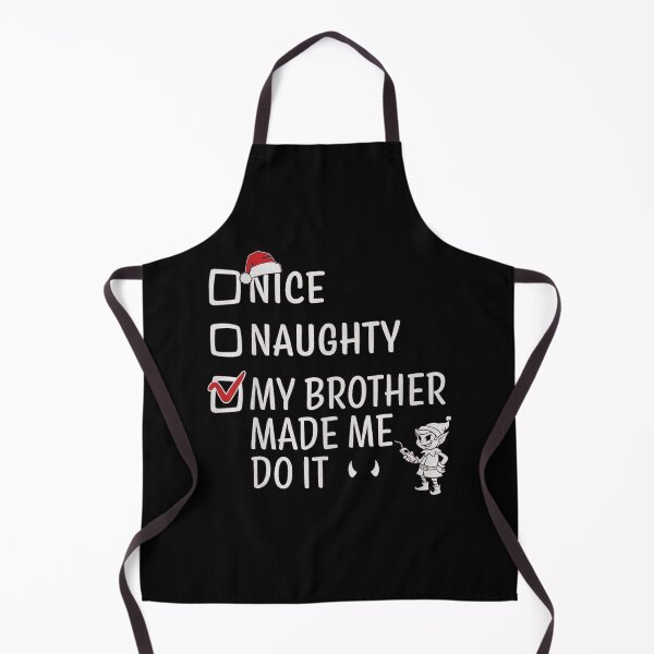 Item preview, Nice Naughty My Brother Made Me Do It Funny Christmas Checklist designed and sold by StarprintTees.