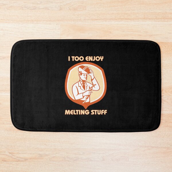 Item preview, I Too Enjoy Melting Stuff – Welding Humor designed and sold by gjbwegcsg43.