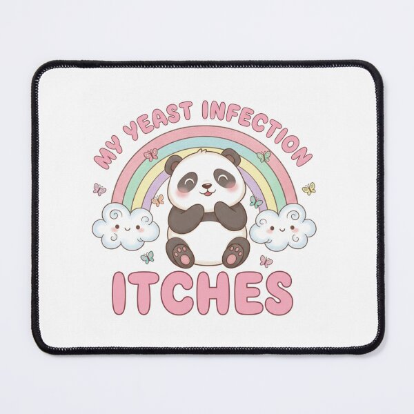 Item preview, Panda my yeast infection itches funny gag adult humor novelty  designed and sold by CheeseBlueprint.